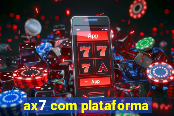 ax7 com plataforma